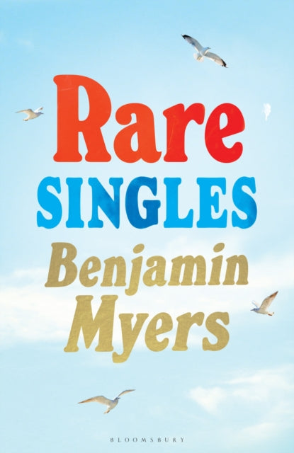 Rare Singles : 'A book of rare charm by a writer who understands the magic of music' - IAN RANKIN-'9781526671905