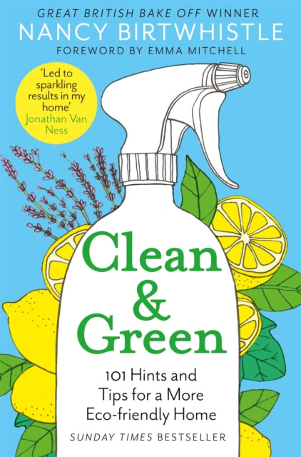 Clean & Green : 101 Hints and Tips for a More Eco-Friendly Home-'9781529049749