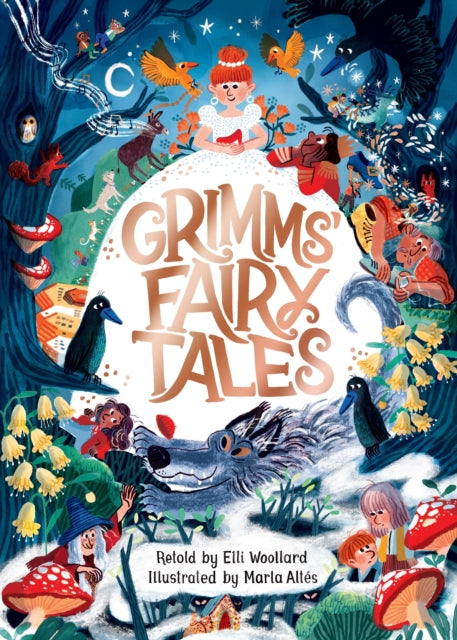 Grimms' Fairy Tales, Retold by Elli Woollard, Illustrated by Marta Altes-'9781529053425