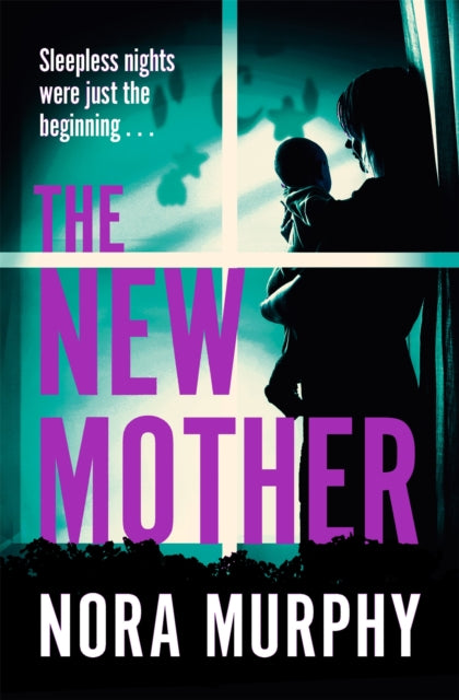 The New Mother : A twisty, addictive domestic thriller that will keep you guessing to the end-'9781529068894
