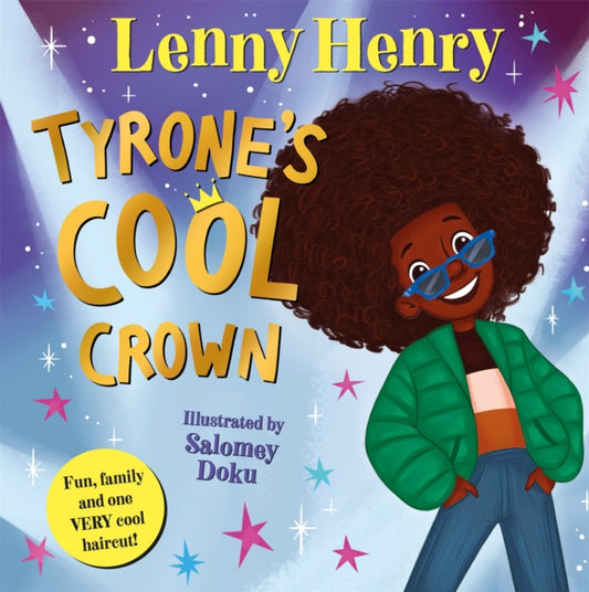 Tyrone's Cool Crown : Fun, family and one VERY cool haircut!-'9781529071689