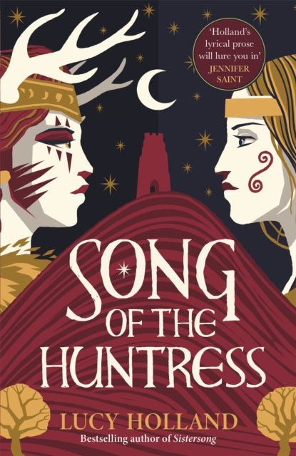 Song of the Huntress : A captivating folkloric fantasy of treachery, loyalty and lost love-'9781529077407