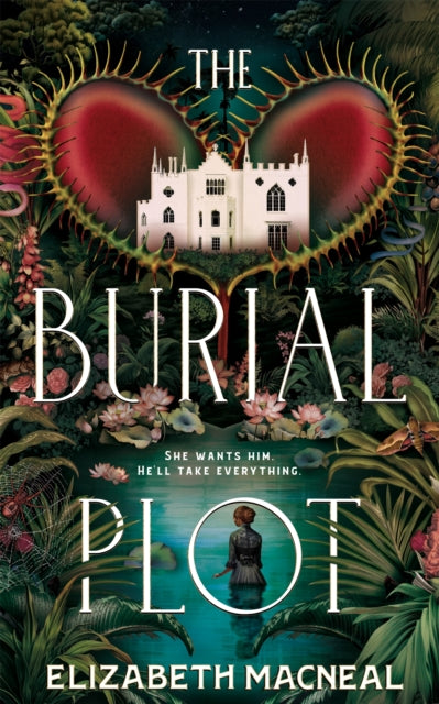 The Burial Plot : The bewitching, seductive gothic thriller from the author of The Doll Factory-'9781529090949