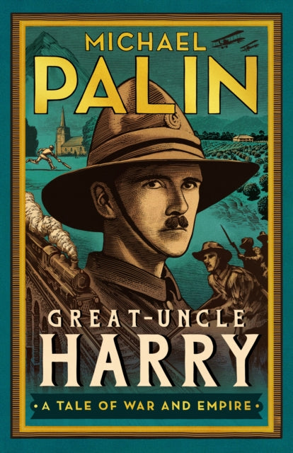 Great-Uncle Harry : A Tale of War and Empire-'9781529152616