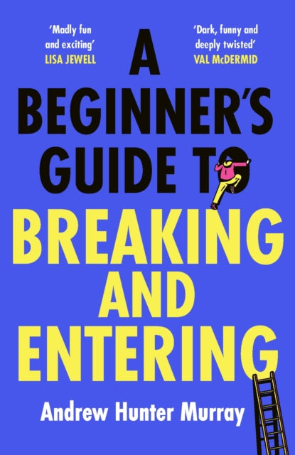 A Beginner’s Guide to Breaking and Entering-'9781529152807