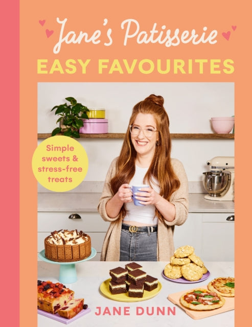 Jane’s Patisserie Easy Favourites : Simple sweets & stress-free treats-'9781529196856