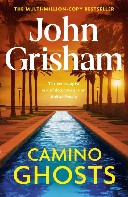 Camino Ghosts : The new summer thriller and Sunday Times bestseller (June 2024) from John Grisham-'9781529342505