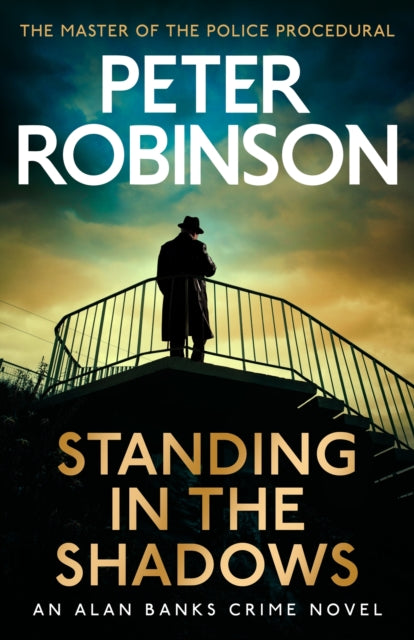 Standing in the Shadows : the FINAL gripping crime novel in the acclaimed DCI Banks crime series-'9781529343212