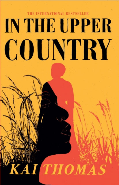 In the Upper Country : SHORTLISTED FOR THE WALTER SCOTT PRIZE FOR HISTORICAL FICTION 2024-'9781529389616