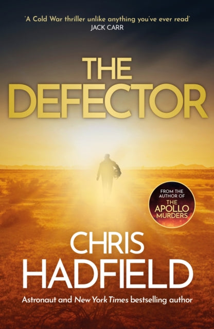 The Defector : the unmissable Cold War spy thriller from the author of THE APOLLO MURDERS-'9781529423136