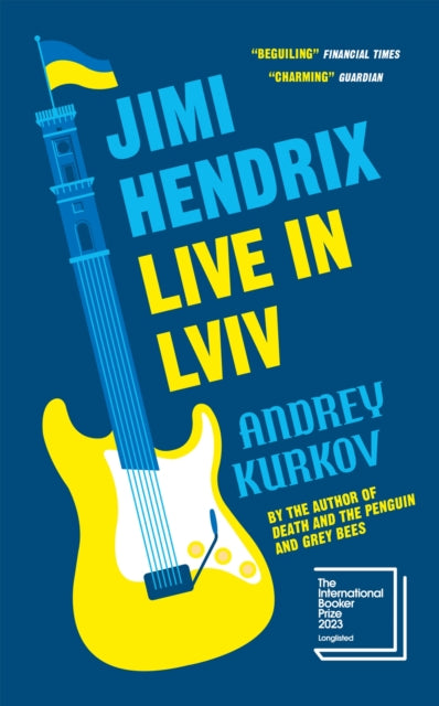 Jimi Hendrix Live in Lviv : Longlisted for the International Booker Prize 2023-'9781529427837