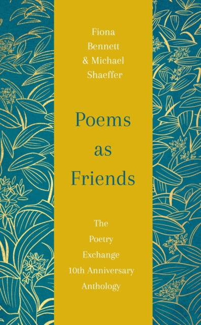 Poems as Friends : The Poetry Exchange 10th Anniversary Anthology-'9781529432459