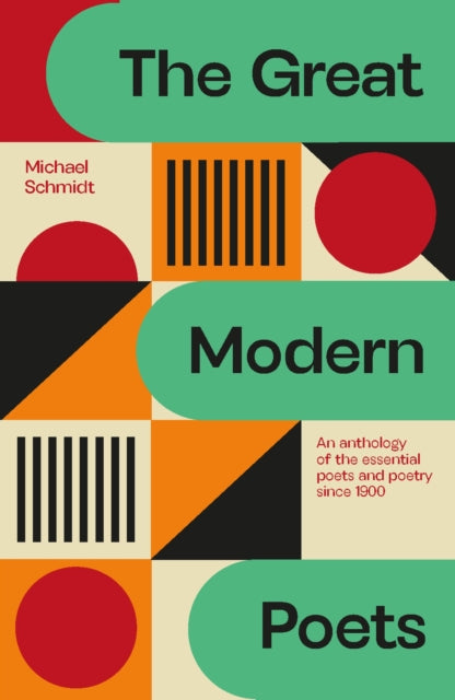 The Great Modern Poets : An anthology of the essential poets and poetry since 1900-'9781529434156