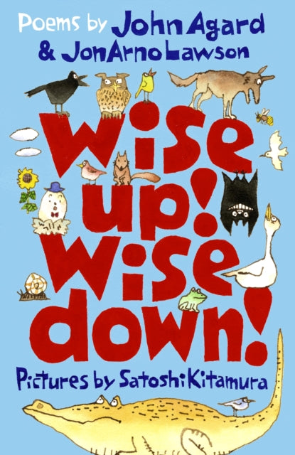 Wise Up! Wise Down!: Poems by John Agard and JonArno Lawson-'9781529501520