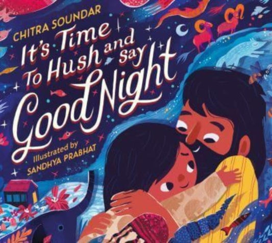 It's Time to Hush and Say Good Night-'9781529501759