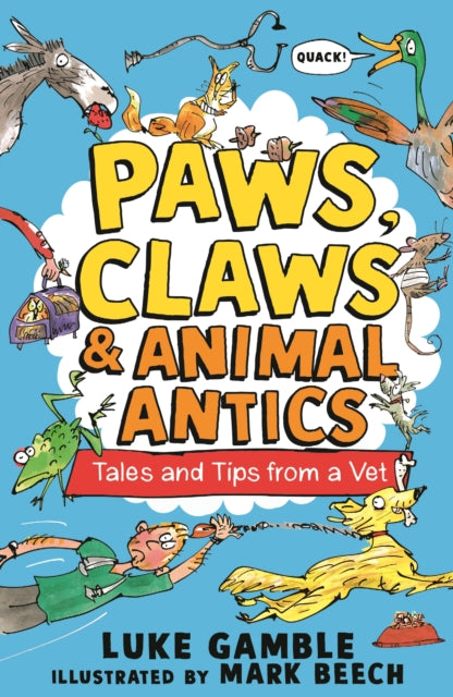 Paws, Claws and Animal Antics: Tales and Tips from a Vet-'9781529507737