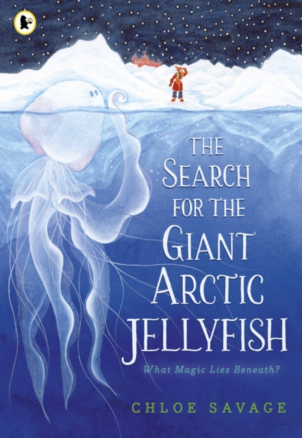 The Search for the Giant Arctic Jellyfish-'9781529512878