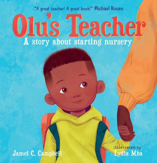 Olu's Teacher: A Story About Starting Nursery-'9781529522167