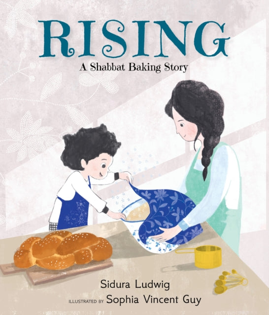 Rising: A Shabbat Baking Story-'9781529522624