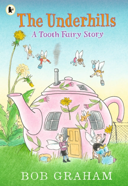 The Underhills: A Tooth Fairy Story-'9781529523447