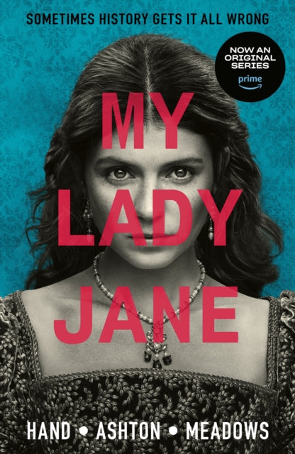 My Lady Jane : Streaming now on Amazon Prime!-'9781529527186