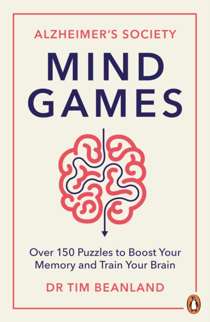 Mind Games : Over 150 Puzzles to Boost Your Memory and Train Your Brain-'9781529901672