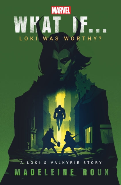 What If. . . Loki Was Worthy? : A Loki and Valkyrie Story-'9781529914337