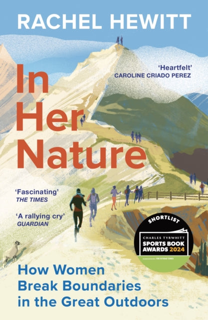 In Her Nature : How Women Break Boundaries in the Great Outdoors-'9781529920055