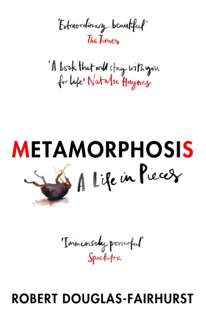 Metamorphosis : A Life in Pieces-'9781529920796