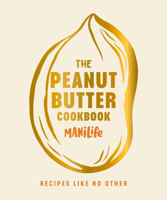 The Peanut Butter Cookbook : Recipes Like No Other-'9781529923827