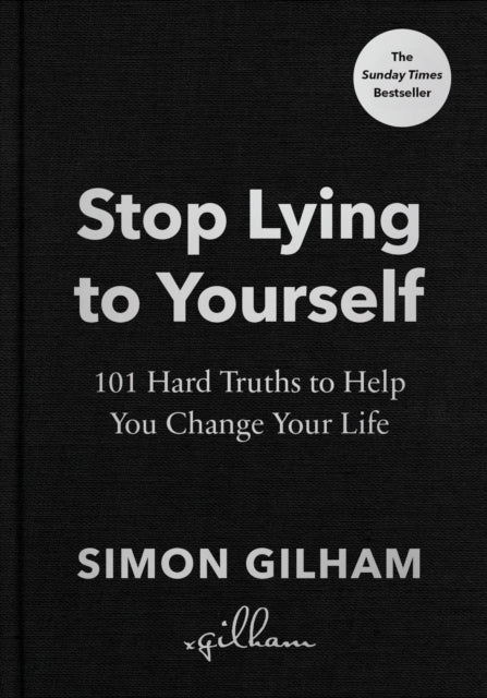 Stop Lying to Yourself : 101 Hard Truths to Help You Change Your Life-'9781529939194