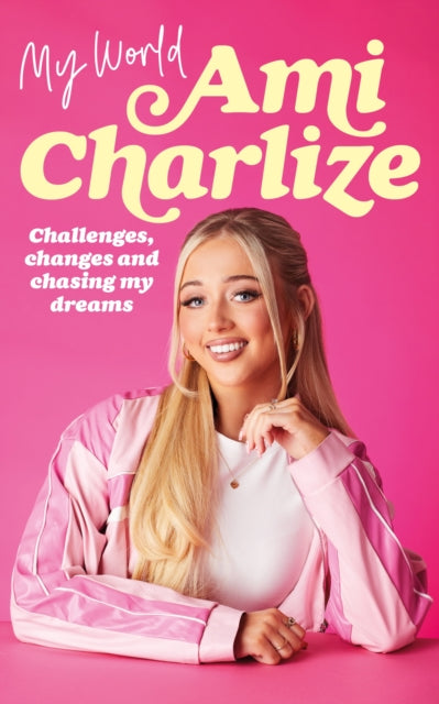 My World : Challenges, Changes and Chasing My Dreams-'9781529939705