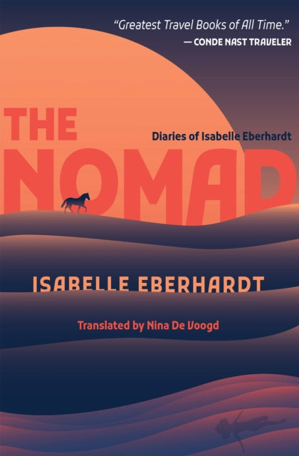 The Nomad : Diaries of Isabelle Eberhardt-'9781623717100