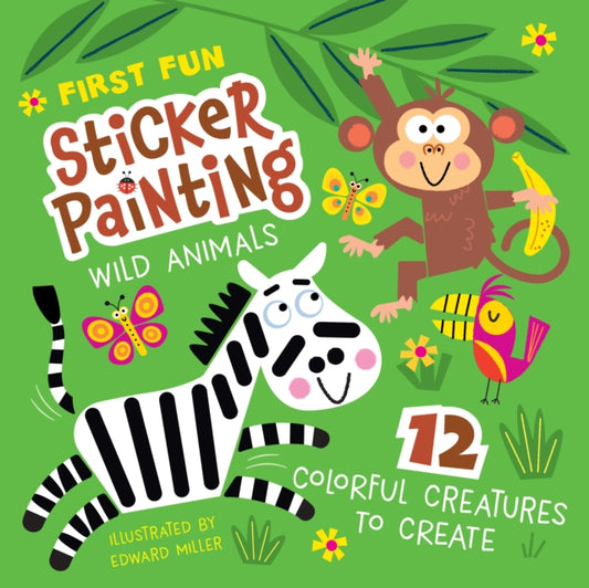 First Fun Sticker Painting: Wild Animals : 12 Colorful Creatures to Create-'9781641243513