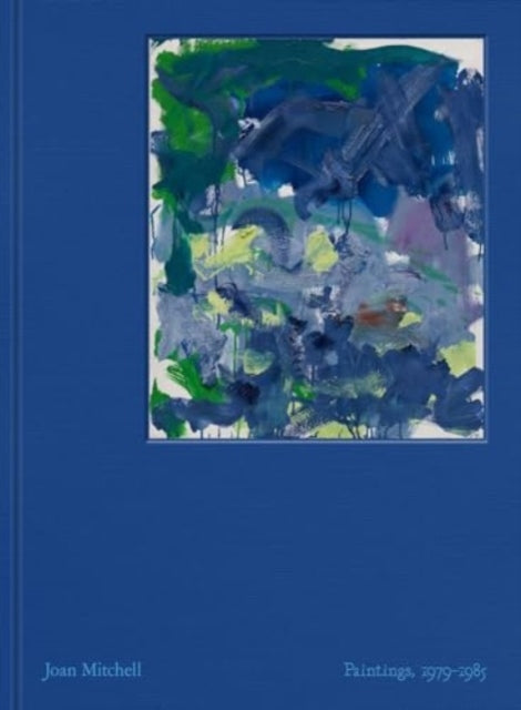 Joan Mitchell: Paintings, 1979-1985-'9781644231180