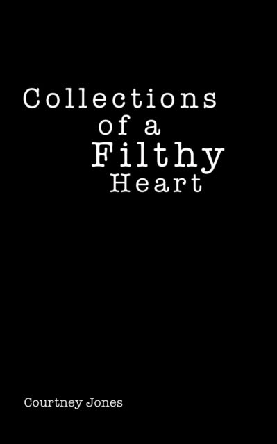 Collections of a Filthy Heart-'9781645757917