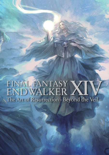 Final Fantasy XIV: Endwalker -- The Art of Resurrection - Beyond the Veil--'9781646092345