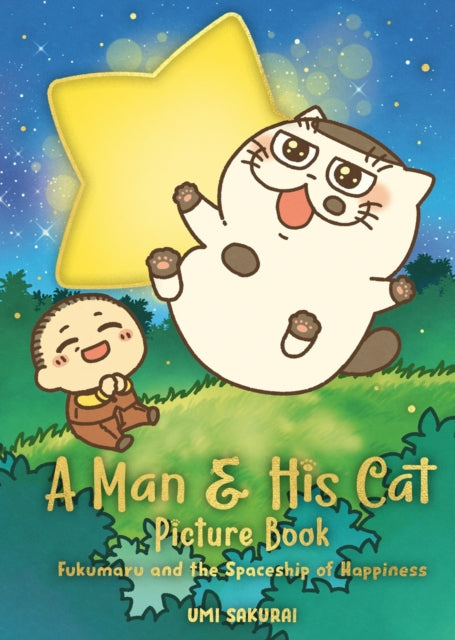 A Man and His Cat Picture Book : Fukumaru and the Spaceship of Happiness-'9781646092819