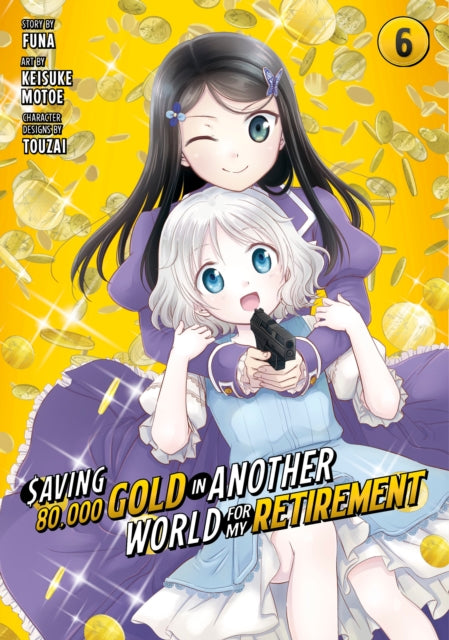Saving 80,000 Gold in Another World for My Retirement 6 (Manga)-'9781646518500