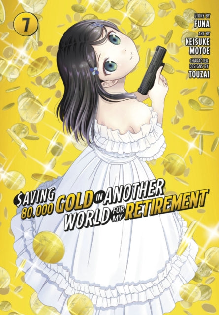 Saving 80,000 Gold in Another World for My Retirement 7 (Manga)-'9781646518517