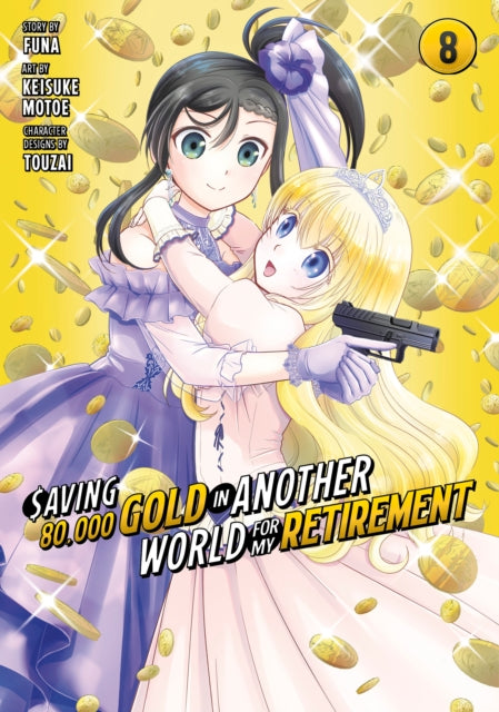 Saving 80,000 Gold in Another World for My Retirement 8 (Manga)-'9781646518524