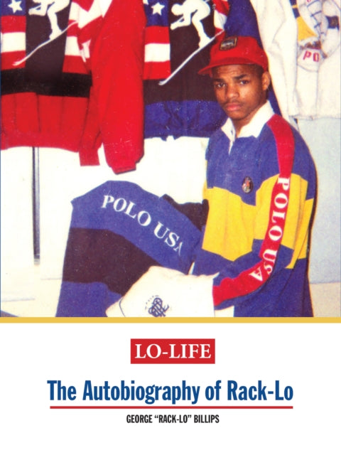 Lo-Life : The Autobiography of Rack-Lo-'9781648230455