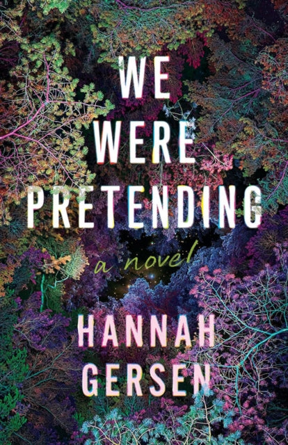 We Were Pretending : A Novel-'9781662515101