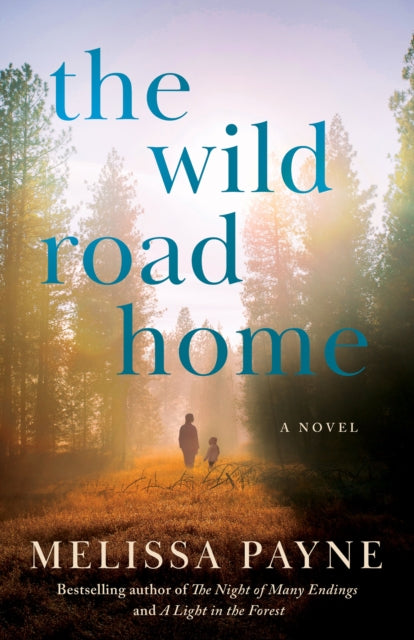 The Wild Road Home : A Novel-'9781662515743