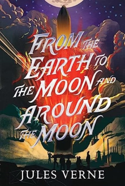 From the Earth to the Moon and Around the Moon-'9781665934237