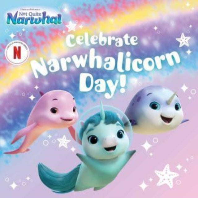 Celebrate Narwhalicorn Day!-'9781665951654