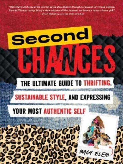 Second Chances : The Ultimate Guide to Thrifting, Sustainable Style, and Expressing Your Most Authentic Self-'9781668031360