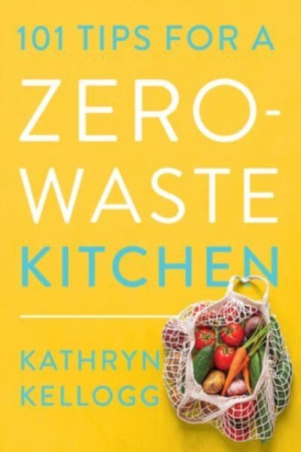 101 Tips for a Zero-Waste Kitchen-'9781682688922