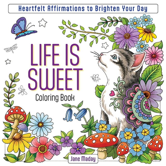 Life is Sweet Coloring Book : Heartfelt Affirmations to Brighten Your Day-'9781684620760