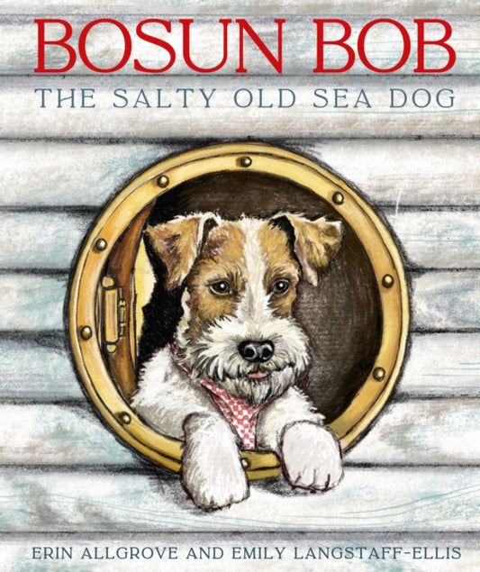 Bosun Bob The Salty Old Sea Dog-'9781738510603
